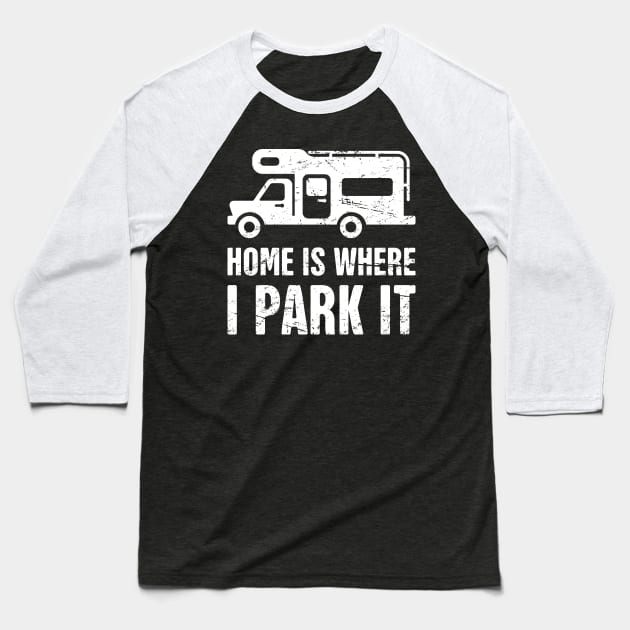 Funny RV Camper Design Baseball T-Shirt by MeatMan